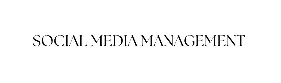 SOCIAL MEDIA MANAGEMENT